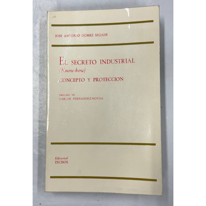 El secreto industrial (know-how): Concepto y Protección.